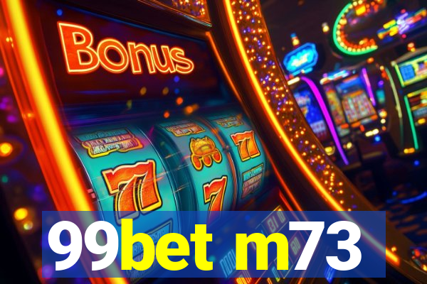 99bet m73